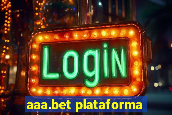 aaa.bet plataforma